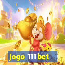 jogo 111 bet